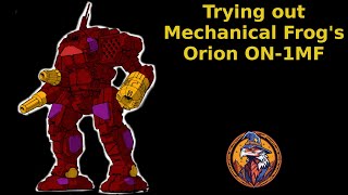 Trying out @MechanicalFrog #Orion #ON-1MF vs a #Locust a #Vindicator a #Hunchback and an #Atlas