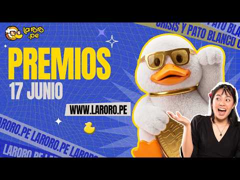 PREMIOS LARORO.PE 17 DE JUNIO | LARORO.PE 🦆