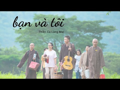 Video Bạn Và Tôi - Thiền Ca Làng Mai - Plum village song -... - youtube