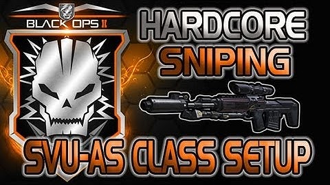 Black Ops 2: SVU-AS Hardcore Best Sniping Class Set Up w/ Live Gameplay