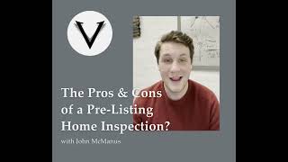 Pros & Cons of Getting a Pre-Listing Inspection