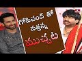 Sattanna Muchata  : Gopichand Shares about Goutham Nanda Movie Experience