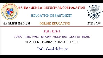 BMC Edu English Std 4 - EVS-2 - The Fort is Captured but Lion is Dead