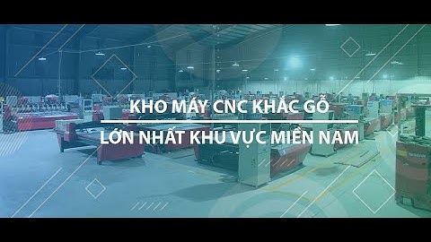 Bên trong KHO MÁY CNC KHẮC GỖ lớn nhất Việt Nam| Windcam
