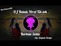 DJ Batak KORBAN SETIA Dj Batak Terbaru Viral Tik Tok