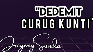 Dongeng Sunda - Dedemit Curug Kunti @dongengsundamanganggang