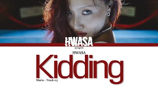 Download lagu Hwasa (화사) - 'Kidding' LYRICS l Han Rom Eng
