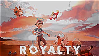 Royalty - Ash Ketchum Editz Ash Attitude Status Ash Status Royalty Song Edit