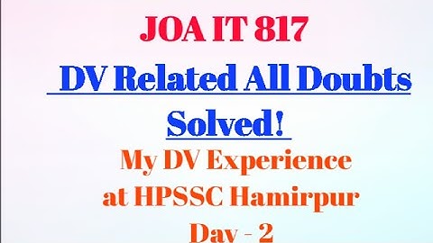 JOA IT 817 Document Verification Related All doubts and their solution | DV Experience #JOA #cutoff