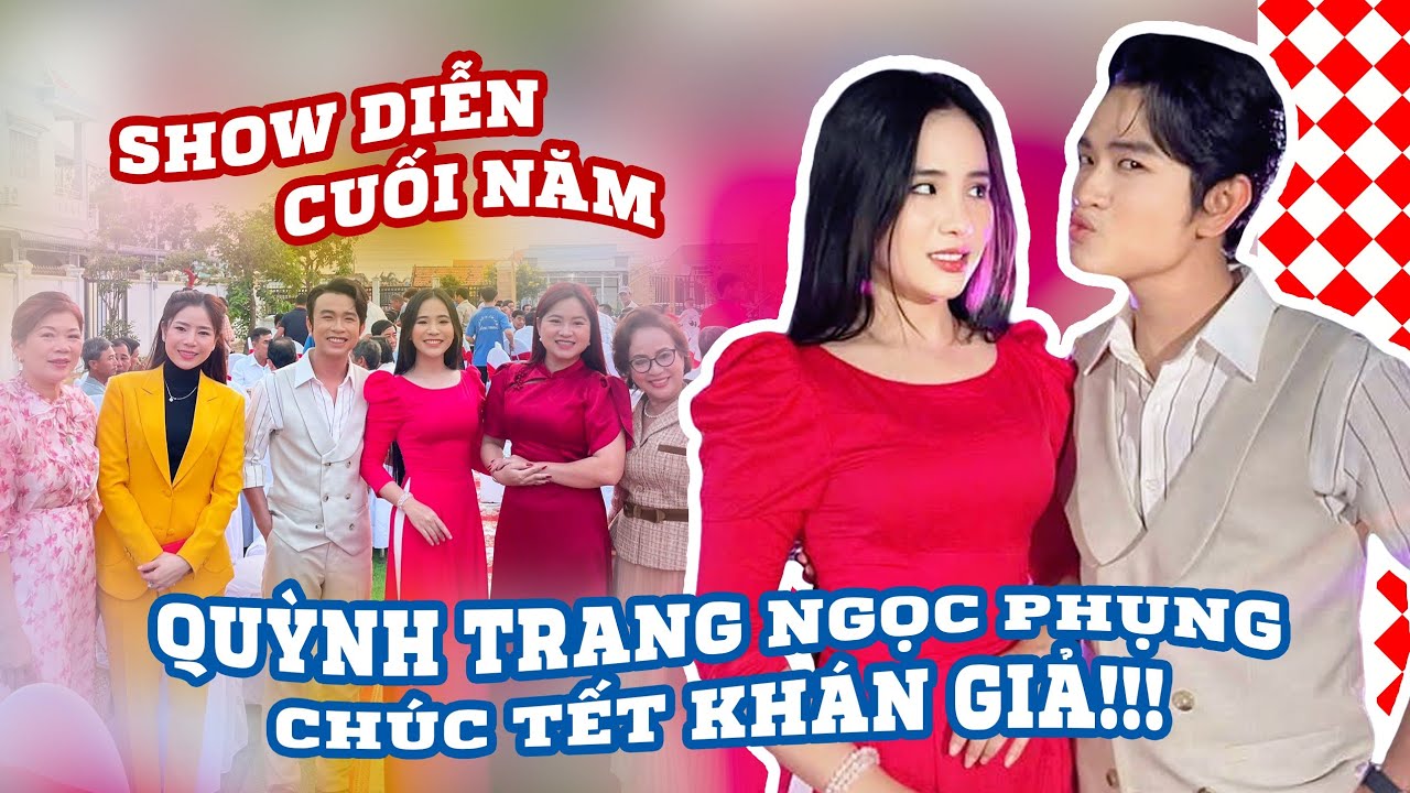 Quỳnh Trang - Ngọc Phụng Show Cuối Năm | Chúc Tết Khán Giả - Có Trang Có Phụng