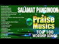 Good Morning🙏Best Morning Worship Songs 2022 - Praise & Worship Songs🙏Top Tagalog Jesus Songs 2022