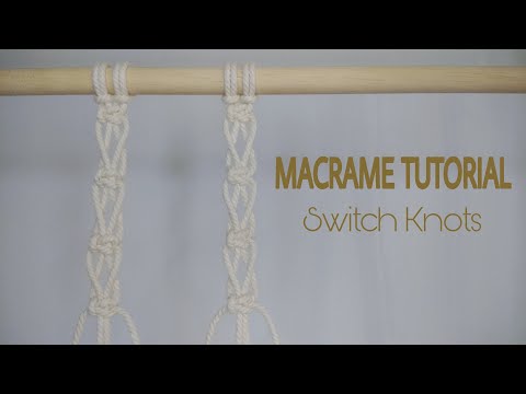 Macrame Tutorial : Switch Knot | Tutorial Macrame Untuk Pemula