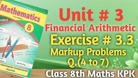 Exercise 3.3 Q.(4 to 7),Markup Problems,Class 8th Maths kpk||Single National Curriculum.