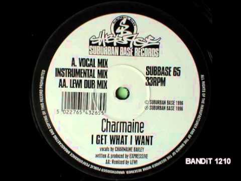 Charmaine — Charmaine - I Get What I Want / lewi dub (sub-base-65)