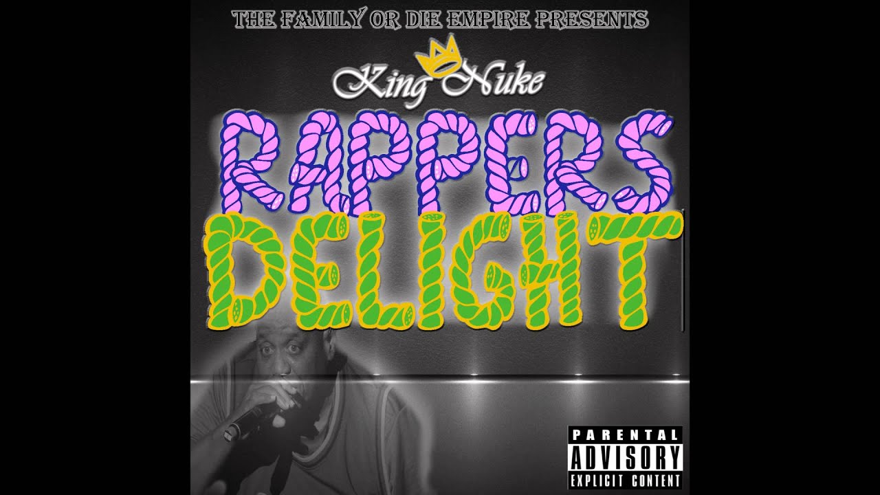 Download King Nuke - Rappers Delight (Audio)