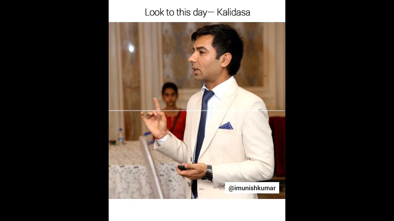 Look to this day poem by kalidasa recited by munish kumar youtube