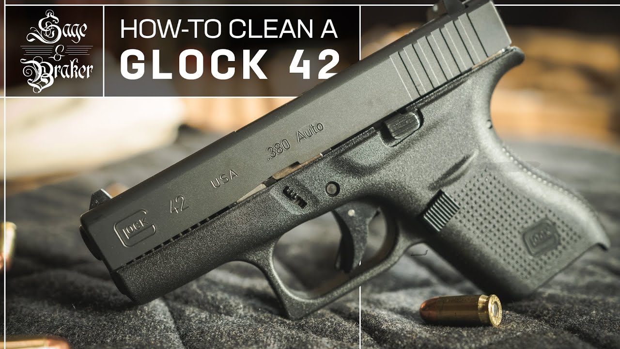 How To Clean Glock 42