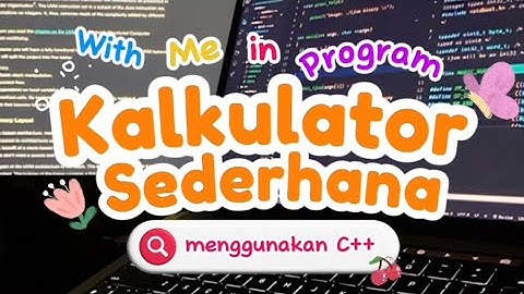 PROGRAM KALKULATOR SEDERHANA | NAILA DINA NATASYA XII-C