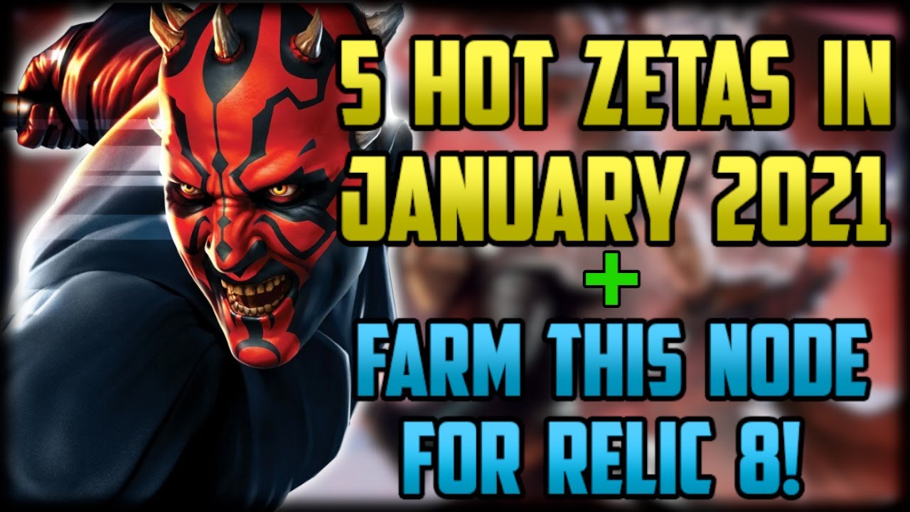 5 HOT ZETAS in January 2021 + Best Node to Farm Relics RIGHT NOW