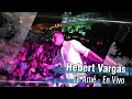 Hebert Vargas - Te Ame -  [En Vivo]