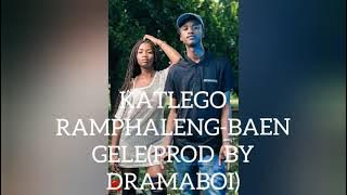 Katlego Ramphaleng - Baengele (Prod by Dramaboi)