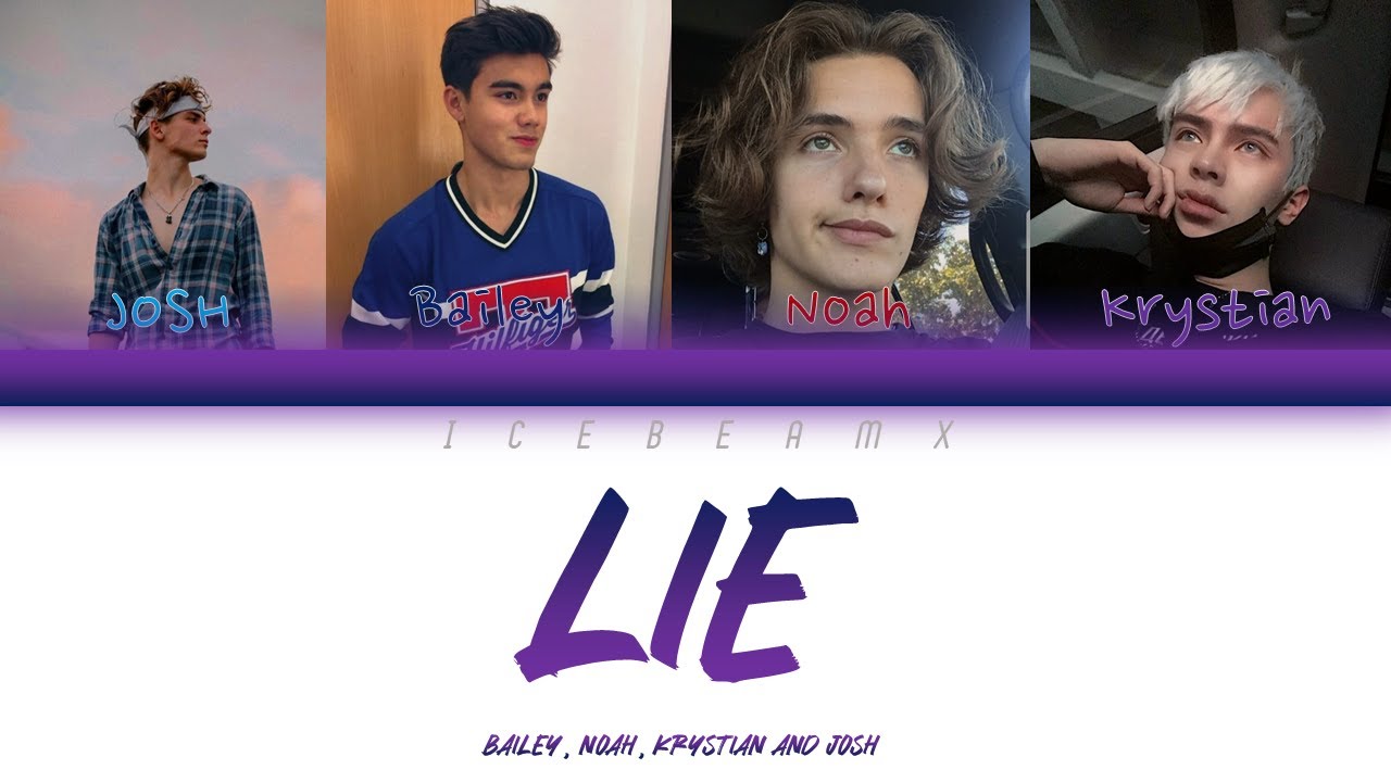 Lie - Bailey, Noah, Krys and Josh (Color Coded Lyrics)