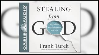 "Stealing From God" by Frank Turek - Ch. 1