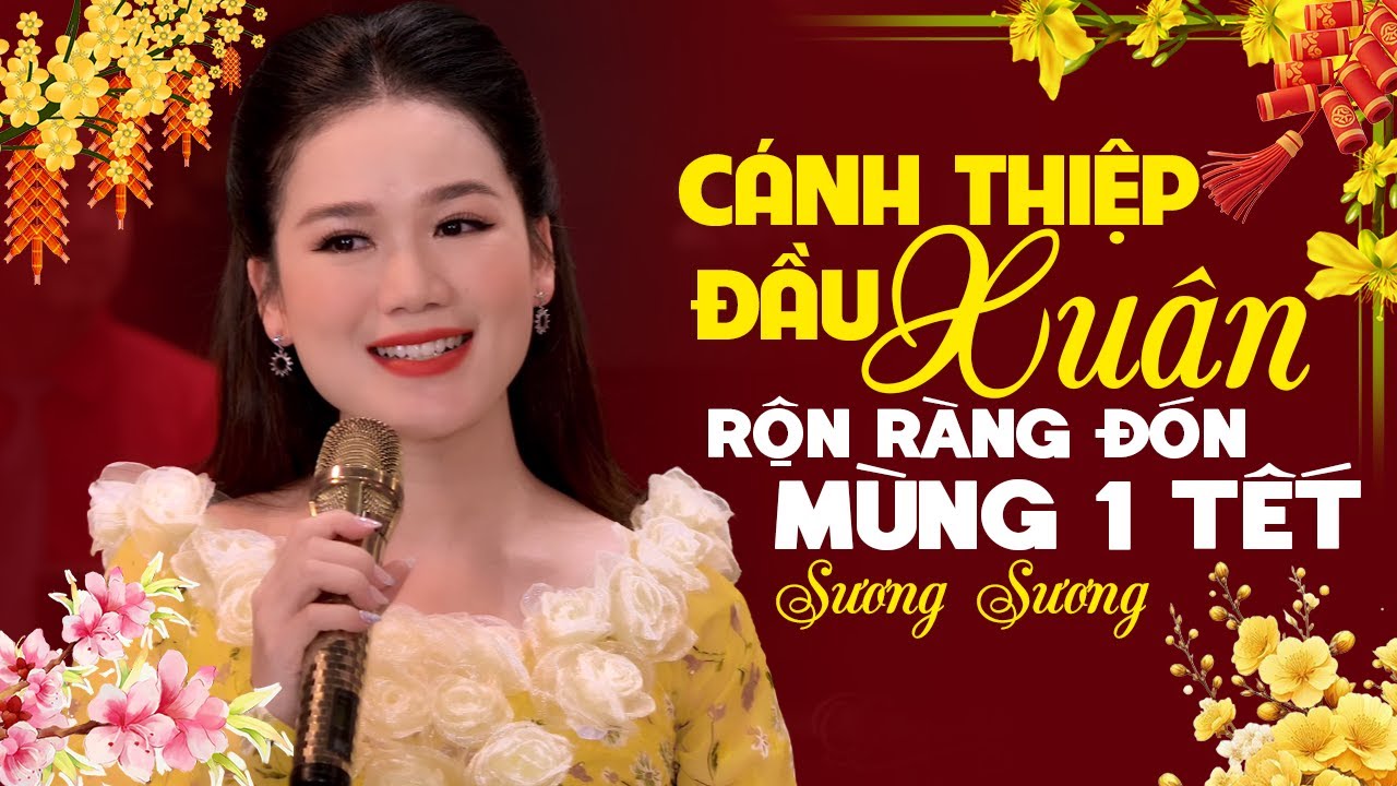 LK Cánh Thiệp Đầu Xuân & Anh Cho Em Mùa Xuân 🧧 Nhạc Xuân 2026 Rộn Ràng Đón MÙNG 1 TẾT