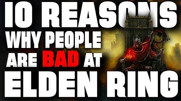 Why People Are Bad At Elden Ring, And How To "Git Gud"