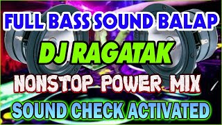 NEW 2024 🔥 DJ RAGATAK SOUND CHECK BATTLE MIX . BASAK ANG SPEAKER MO DITO !