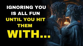 They Think IGNORING YOU is All Fun Until You Hit them with SILENCE - Stoicism