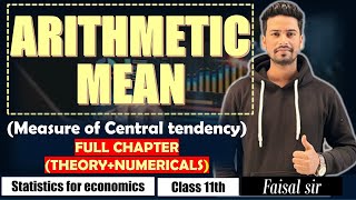 Arithmetic Mean | full chapter | all types numerical | theory | class 11th | statistics | eco