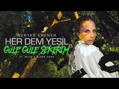 Sertab Erener & Selin & Alara Cana - Güle Güle Şekerim #herdemyeşil