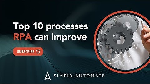 Top 10 processes RPA can improve