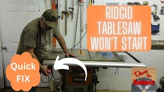 Ridgid Table saw won't Start | Quick Fix