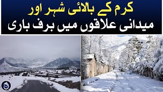 Snowfall in upper reaches, rains lash plains of Kurram - Aaj News