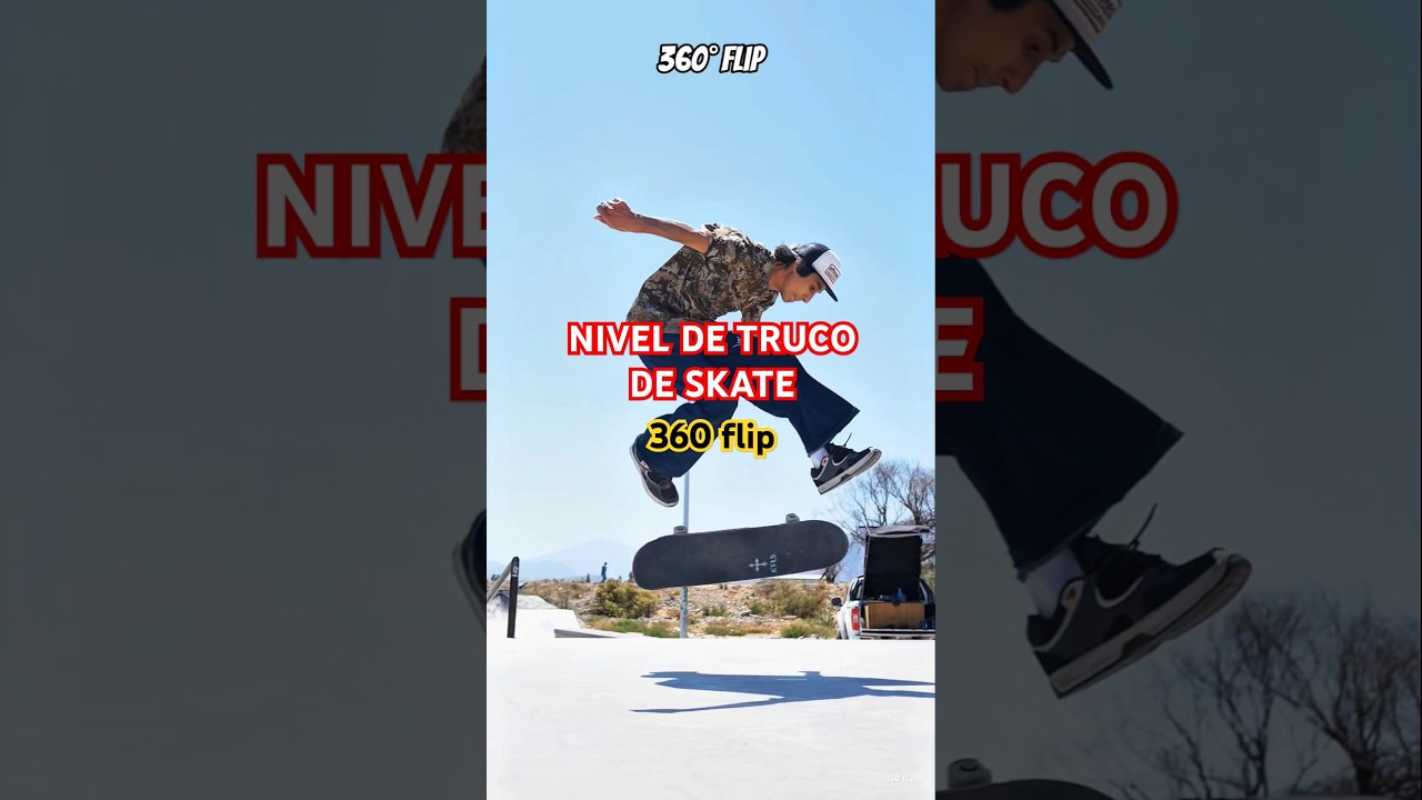 360 flip en skate. nivel de truco? 