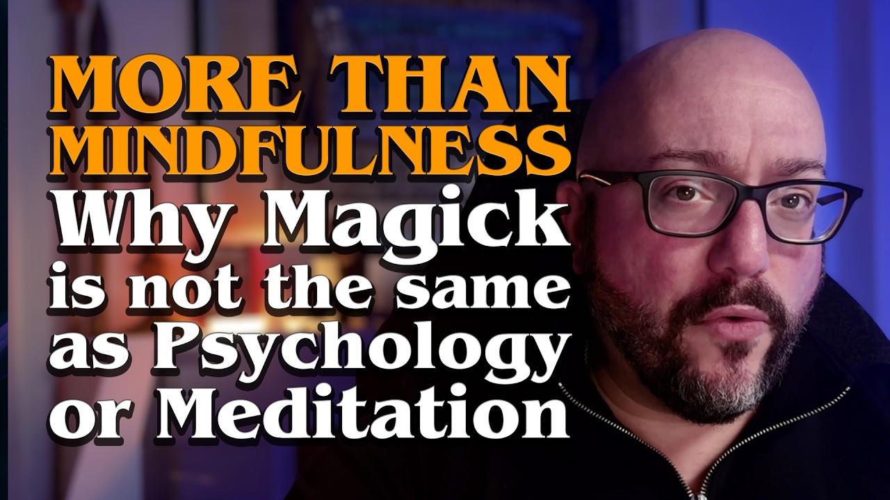 Больше, чем осознанность | Почему магия — это не то же самое, что психология или медитация