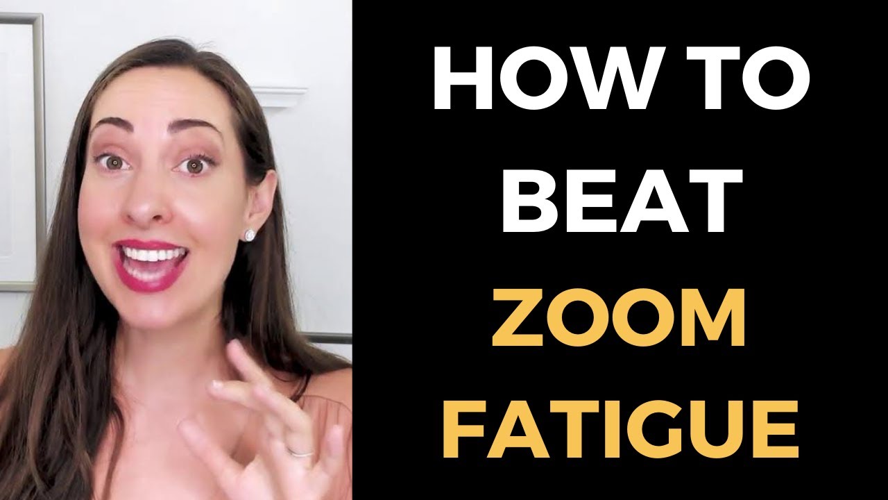 Zoom Fatigue: How to Beat It and Build Your Video Stamina