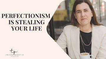How to Let Go of Perfectionism and Finally Move Forward