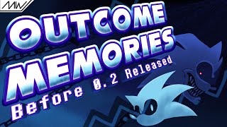 Outcome Memories Before 0.2 Released - V1 Retrospective - Sonic.exe
