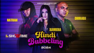 Hindi Bubbeling Mashup Dhiradj Xaviera Nathan Showtime Official Music Video 2024 