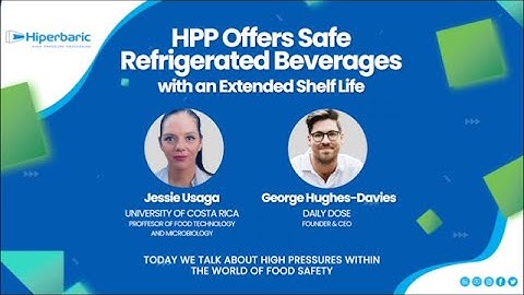 HPP Offers Safe Refrigerated Beverages with An Extended Shelf Life