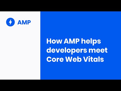 How AMP helps developers meet Core Web Vitals