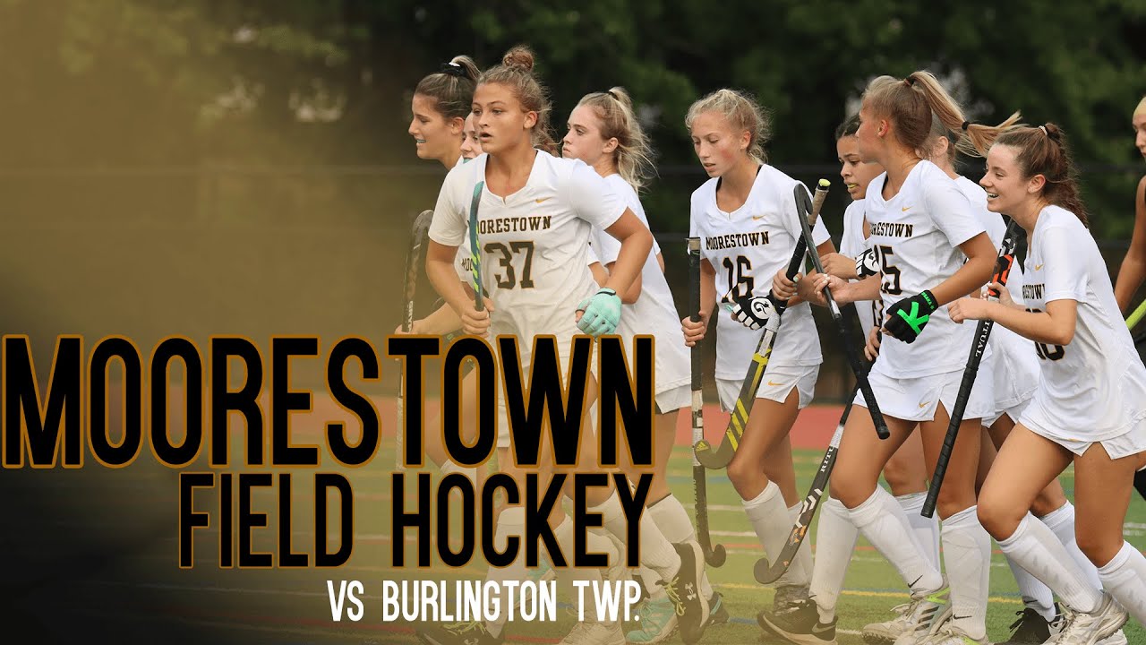 2021 Moorestown Field Hockey vs Burlington Twp YouTube