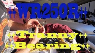 WR250R Transmission Bearing Orientation & Install