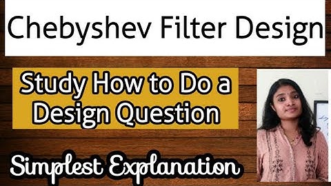 Chebyshev Filter Design| finding the order of Chebyshev Filter|Digital Signal Processing