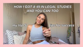 HOW I GOT A 49 IN LEGAL STUDIES- MY TOP TIPS AND TRICKS FOR SUCCEEDING IN LEGAL STUDIES