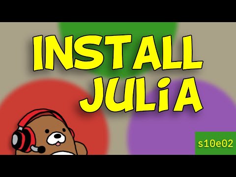 [10x02] How to install Julia | Julia for Absolute Beginners Series