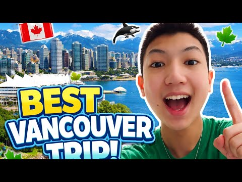 VANCOUVER TRIP FOR 5 DAYS